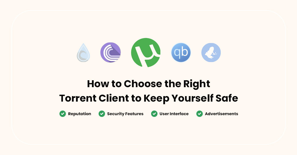 Choose-the-Right-Torrent-Client-to-Keep-Yourself-Safe