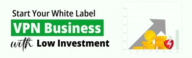 White Label VPN Business Investment